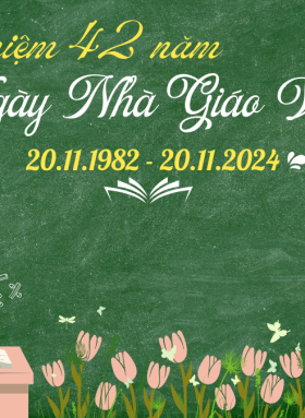 SẮC MÀU BUỔI LỄ TRI ÂN THẦY CÔ 20/11