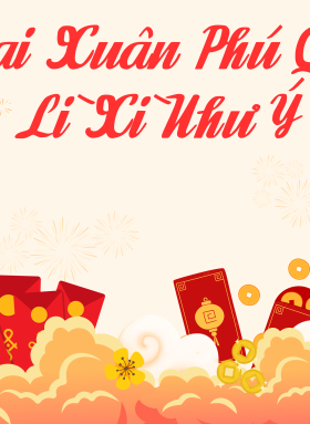 KHAI XUÂN PHÚ QUÝ - LÌ XÌ NHƯ Ý XUÂN ẤT TỴ 2025