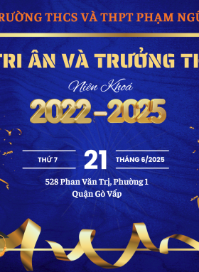 LỄ TRI ÂN TRƯỞNG THÀNH – DẤU ẤN TUỔI 18 Niên khóa 2022 – 2025