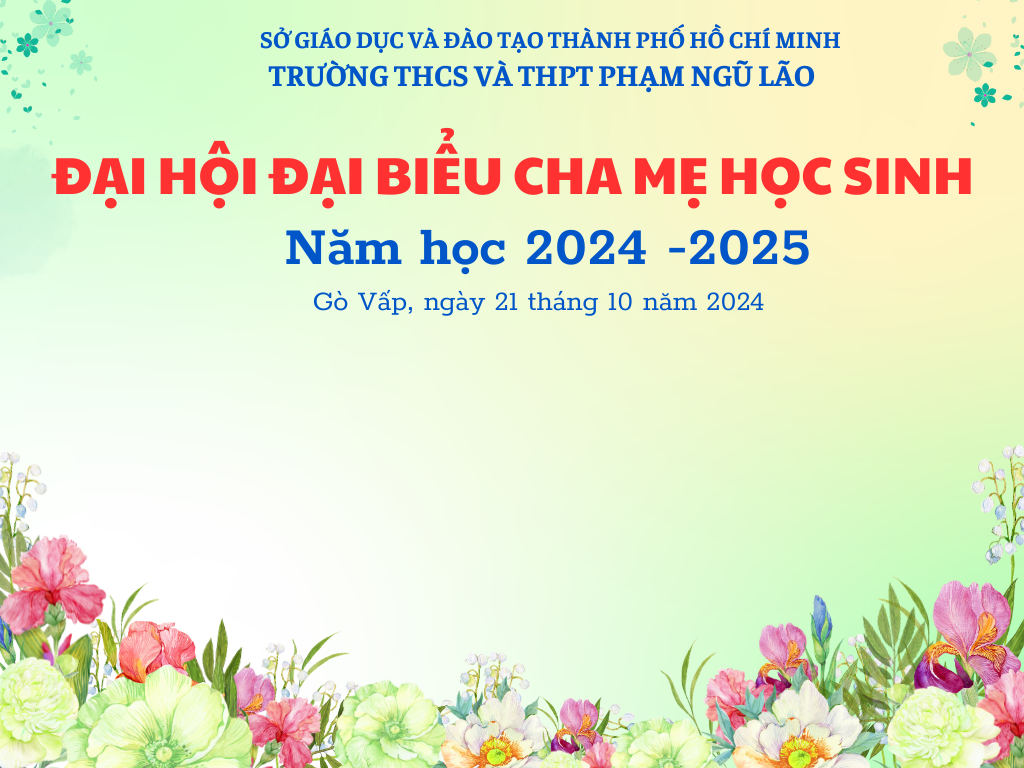 ĐẠI HỘI ĐẠI BIỂU CHA MẸ HỌC SINH NĂM HỌC 2024-2025