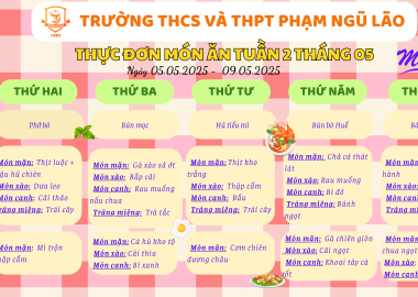 THỰC ĐƠN MÓN ĂN NGÀY 05.05.2025 - 09.05.2025
