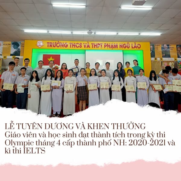 LỄ TUYÊN DƯƠNG VÀ KHEN THƯỞNG GIÁO VIÊN VÀ HỌC SINH ĐẠT THÀNH TÍCH TRONG KỲ THI OLYMPIC THÁNG 4 CẤP THÀNH PHỐ NH 2020-2021 VÀ KÌ THI IELTS